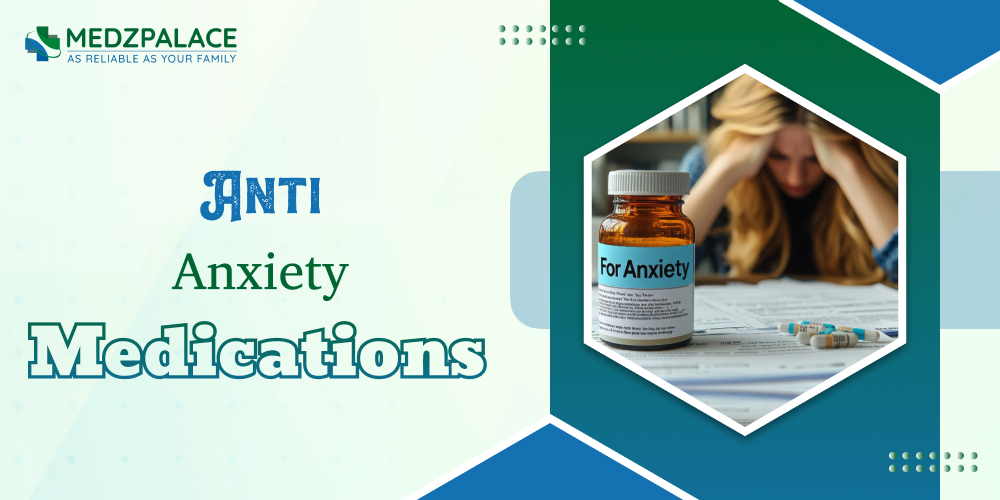 Anti Anxiety Medications