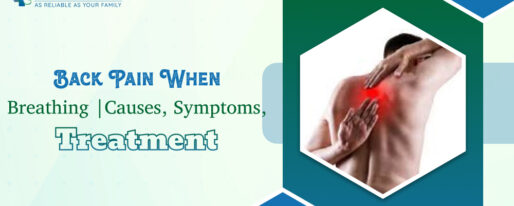 Back Pain When Breathing _ Causes, Symptoms, Treatment