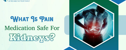 What Is Pain Medication Safe For Kidneys