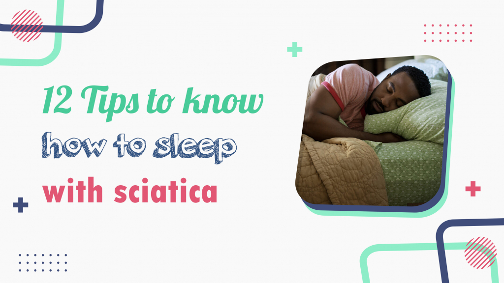 12 Tips to know how to sleep with sciatica MedzPalace