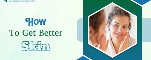 How To Get Better Skin