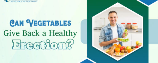 Can Vegetables Give Back a Healthy Erection_